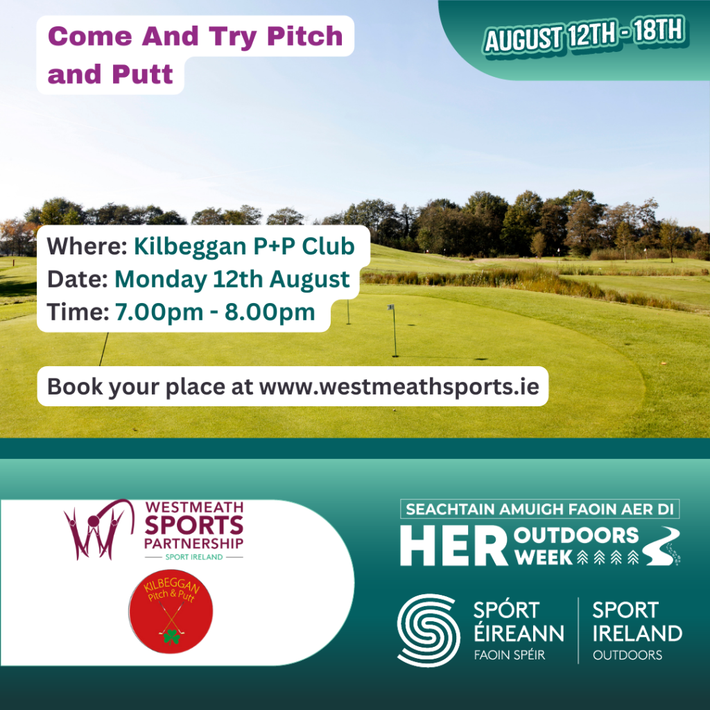 Poster advertising Come and Try Pitch and Putt in Kilbeggan